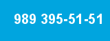 989 395-51-51 989 395-51-51